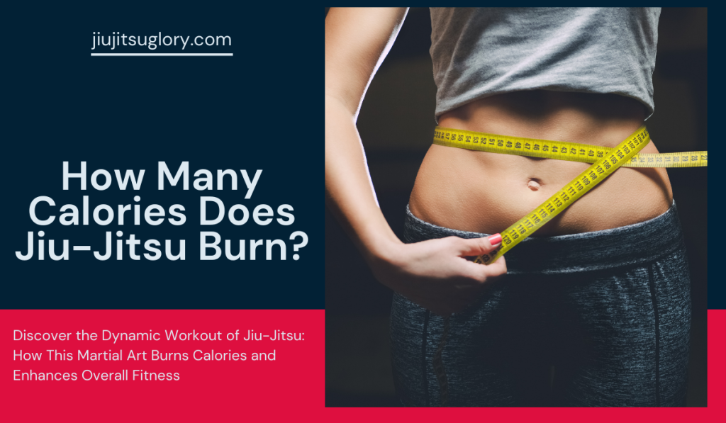 How Many Calories Does Jiu-Jitsu Burn