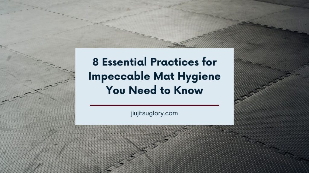 8 Essential Practices for Impeccable Mat Hygiene