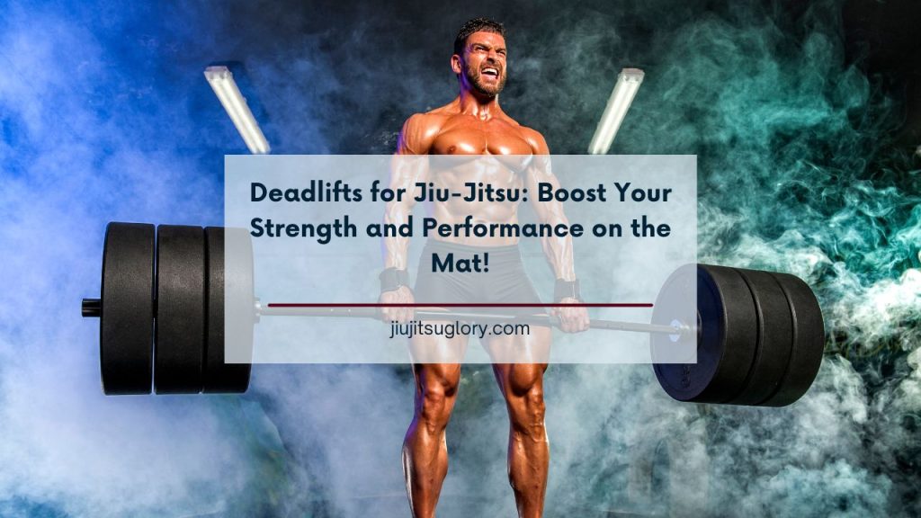 Deadlifts for Jiu-Jitsu