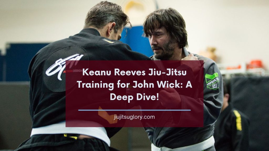 Keanu Reeves Jiu-Jitsu Training for John Wick