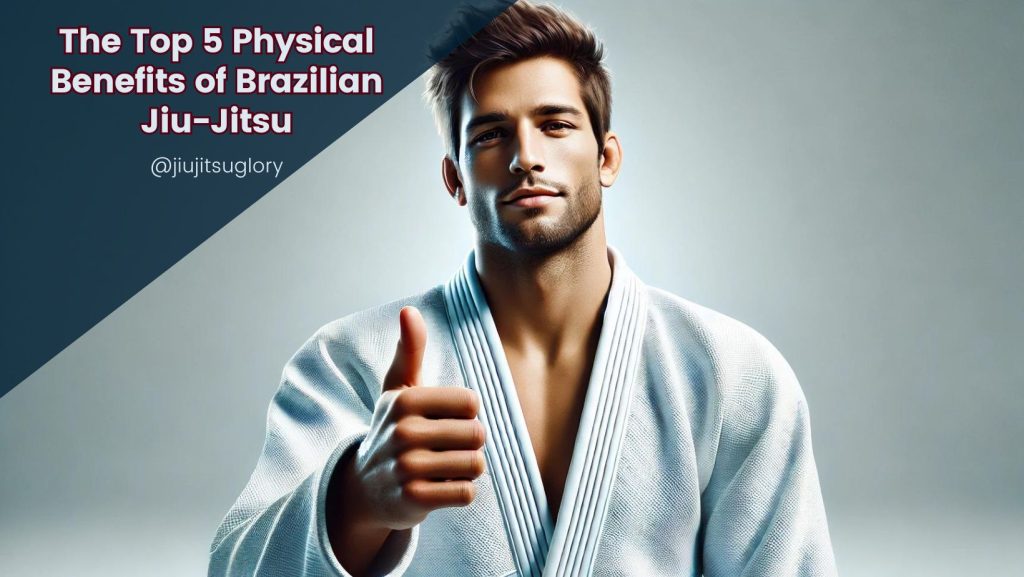 Physical Benefits of Brazilian Jiu-Jitsu