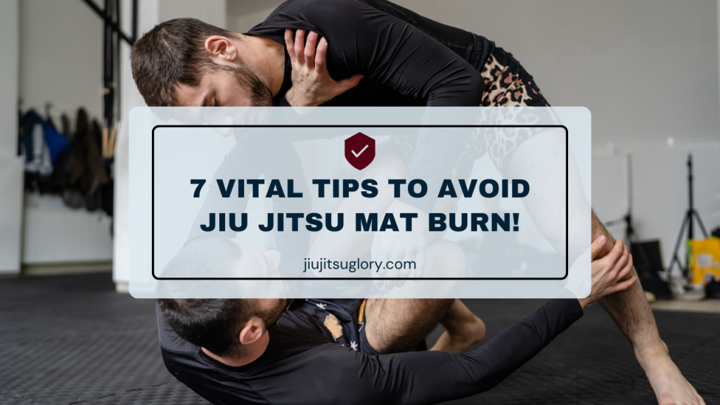 7 Vital Tips to Avoid Jiu Jitsu Mat Burn