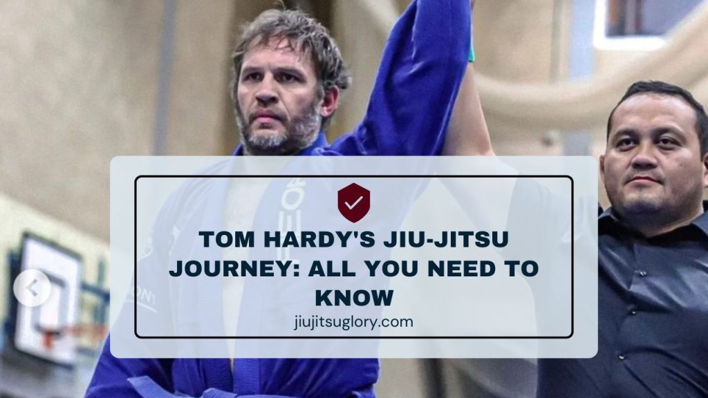 Tom Hardy Jiu-Jitsu Journey